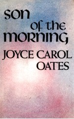 SON OF THE MORNING A NOVEL