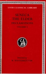 SENECA THE ELDER DECLAMATIONS VOLUME 1