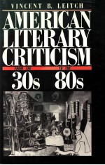 AMERICAN LITERARY CRITICISM FROM THE THIRTIES TO THE EIGHTIES