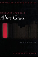 MARGARET ATWOOD'S ALIAS GRACE A READER'S GUIDE