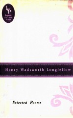 HENRY WADSWORTH LONGFELLOW SELECTED POEMS