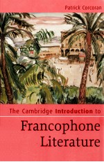 THE CAMBRIDGE INTRODUCTION TO FRANCOPHONE LITERATURE