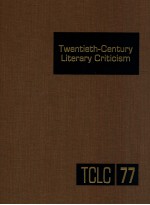 TWENTIETH-CENTURY LITERARY CRITICISM VOLUME 77