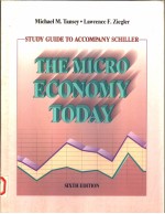 STUDY GUIDE TO ACCOMPANY SCHILLER:THE MICROECONOMY TODAY SIXTH EDITION