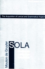 THE ACQUISITION OF LEXICAL AND GRAMMATICAL ASPECT