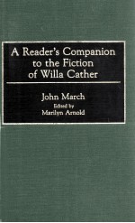 A READER'S COMPANION TO THE FICTION OF WILLA CATHER