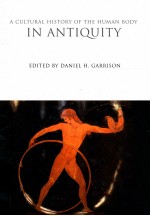 A CULTURAL HISTORY OF THE HUMAN BODY:IN ANTIQUITY