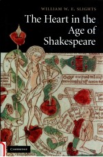 THE HEART IN THE AGE OF SHAKESPEARE