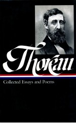 HENRY DAVID THOREAU COLLECTED ESSAYS AND POEMS