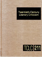 TWENTIETH-CENTURY LITERARY CRITICISM VOLUME 211