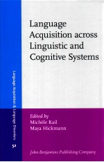 LANGUAGE ACQUISITION ACROSS LINGUISTIC AND COGNITIVE SYSTEMS