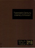 TWENTIETH-CENTURY LITERARY CRITICISM VOLUME 219