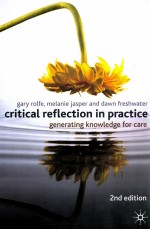 CRITICAL REFLECTION IN PRACTICE GENERATING KNOWLEDGE FOR CARE SECOND EDITION