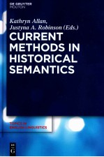 CURRENT METHODS IN HISTORICAL SEMANTICS