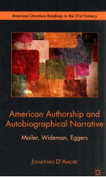 AMERICAN AUTHORSHIP AND AUTOBIOGRAPHICAL NARRATIVE:MAILER