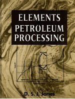 ELEMENTS OF PETROLEUM PROCESSIING