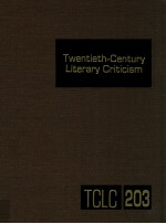 TWENTIETH-CENTURY LITERARY CRITICISM VOLUME 203