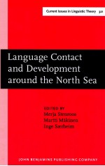 LANGUAGE CONTACT AND DEVELOPMENT AROUND THE NORTH SEA