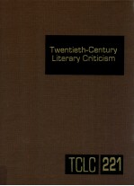 TWENTIETH-CENTURY LITERARY CRITICISM VOLUME 221