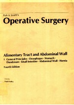 ROB&SMITH`S OPERATIVE SURGERY ALIMENTARY TRACT AND ABDOMINAL WALL 1