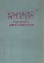 EMERGENCY MEDICINE AN APPROACH TO CLINICAL PROBLEM-SOLVING