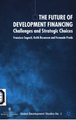 THE FUTURE OF EDEVELOPMENT FINANCING CHALLENGES AND STRATEGIC CHOICES