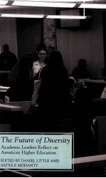 THE FUTURE OF DIVERSITY ACADEMIC LEADERS REFLECT ON AMERICAN HIGHER EDUCATION