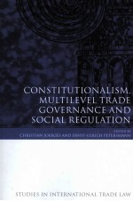 CONSTITUTIONALISM，MULTILEVEL TRADE GOVERNANCE AND SOCIAL REGULATION