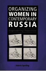 ORGANIZING WOMEN IN CONTEMPORARY RUSSIA ENGENDERING TRANSITION