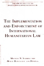 TEH IMPLEMENTATION AND ENFORCEMENT OF INTERNATIONAL HUNMANITARIAN LAW