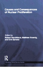 CAUSES AND CONSEQUENCES OF NUCLEAR PROLIFERATION