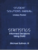 STUDENT SOLUTIONS MANUAL LINDSAY PACKER STATISTICS INFORMED DECISIONS USING DATA