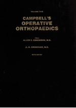 CAMPBELL'S OPERATIVE ORTHOPAEDICS VOLUME ONE