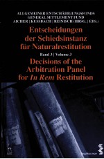 ENTSCHEIDUNGEN DER SCHIEDSINSTANZ FUR NATURALRESTITUTION BAND 3 VOLUME 3 DECISION OF THE ARBITRATIO