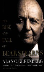 THE RISE AND FALL OF BEAR STEARNS