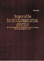 SURGERY OF THE MUSCULOSKELETAL SYSTEM SECOND EDITION VOLUME 3