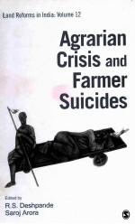 AGRARIAN CRISIS AND FARMER SUICIDES LAND REFORMS IN INDIA VOLUME 12