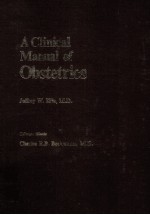 A CLINICAL MANUAL OF OBSTETRICS