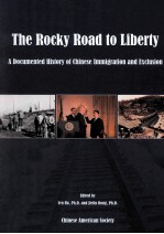 the rocky road to liberty a documented history of chinese immigration and exclusion