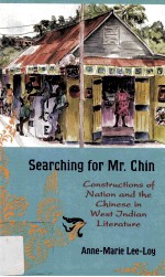 searching for mr. chin constructions of nation and the chinese in west indian literature