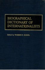 BIOGRAPHICAL DICTIONARY OF INTERNATIONALISTS