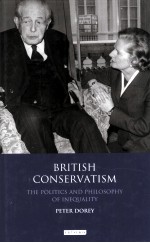 BRITISH CONSERVATISM THE POLITICS AND PHILOSOPHY OF INEQUALITY