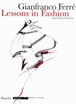 Gianfranco Ferrè : lessons in fashion