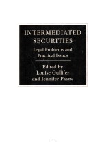 INTERMEDIATED SECURITIES LEGAL PROBLEMS AND PRACTICAL ISSUES