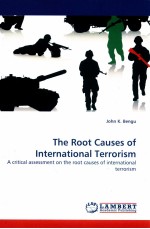 THE ROOT CAUSES OF INTERNATIONAL TERROISM A CRITICAL ASSESSMENT ON THE ROOT CAUSES OF INTERNATIONAL