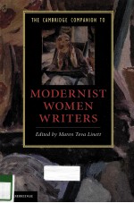 THE CAMBRIDGE COMPANION TO MODERNIST WOMEN WRITERS