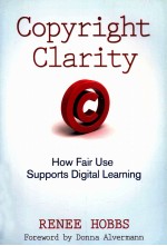 COPYRIGHT CLARITY HOW FAIR USE SUPPORTS DIGITAL LEARNING