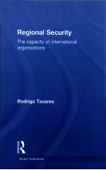 REGIONAL SECURITY THE CAPACITY OF INTERNATIONAL ORGANIZATIONS