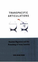 Transpacific articulations : student migration and the remaking of Asian America