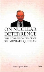 ON NUCLEAR DETERRENCE THE CORRESPONDENCE OF SIR MICHAEL QUINLAN